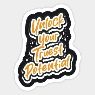 Unlock Your Truest Potental Sticker